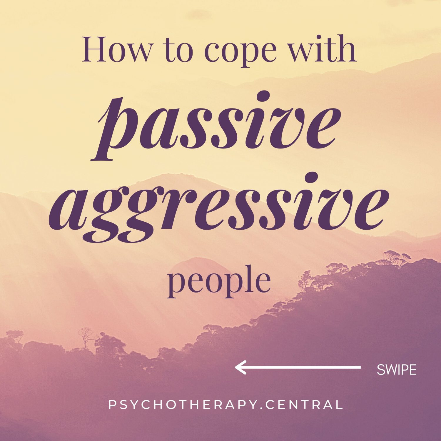 How to deal with passive aggressive people