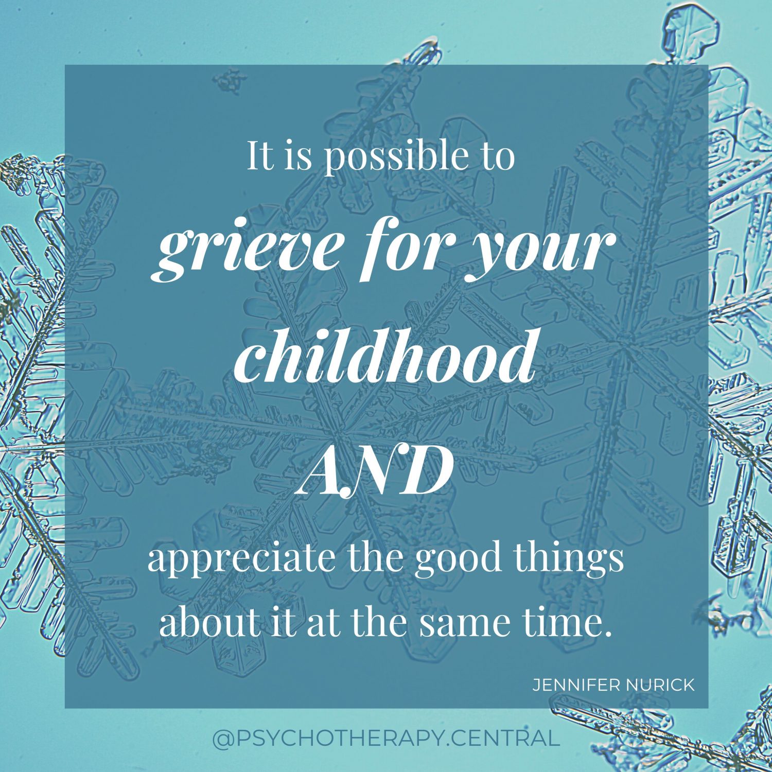 It Is Possible To Grieve For Your Childhood AND Appreciate The Good Things About It At The Same Time