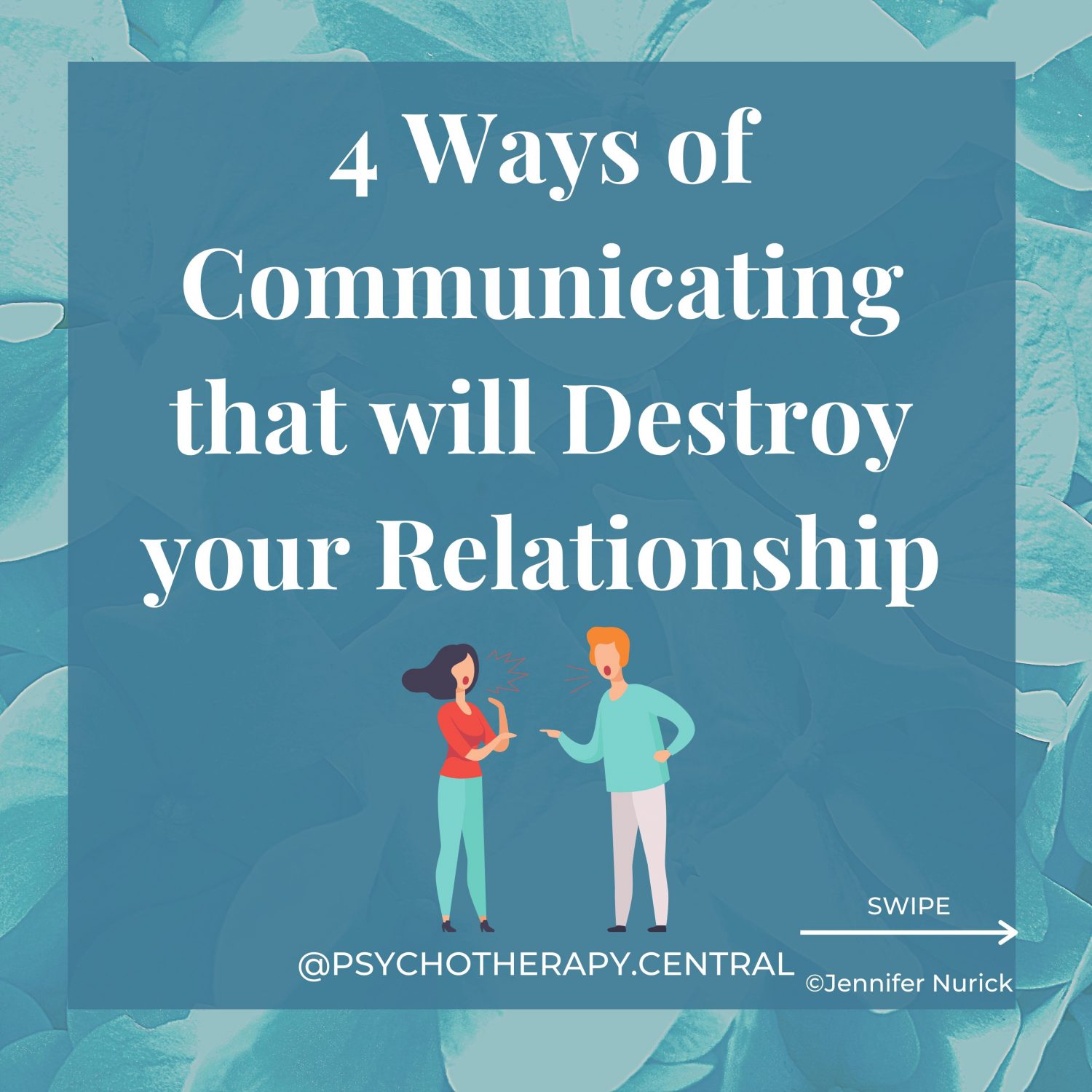 4 Ways of Communicating that will Destroy your Relationship