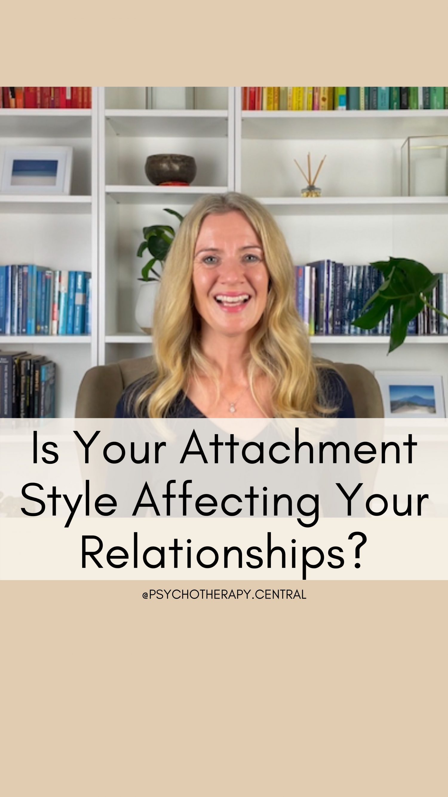 s Your Attachment Style Affecting Your Relationships?