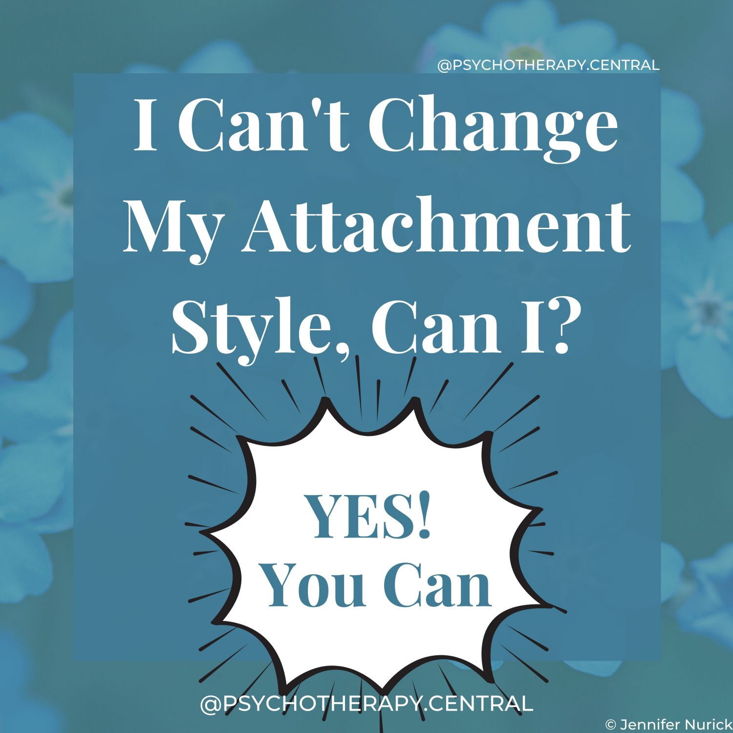 I Can't Change My Attachment Style, Can I? Yes, you can.