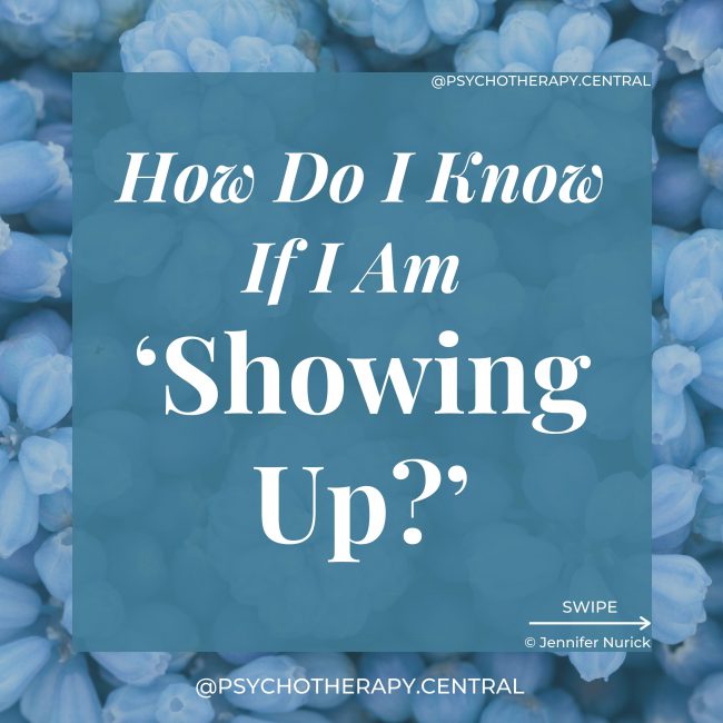 How Do I Know If I Am ‘Showing Up?’