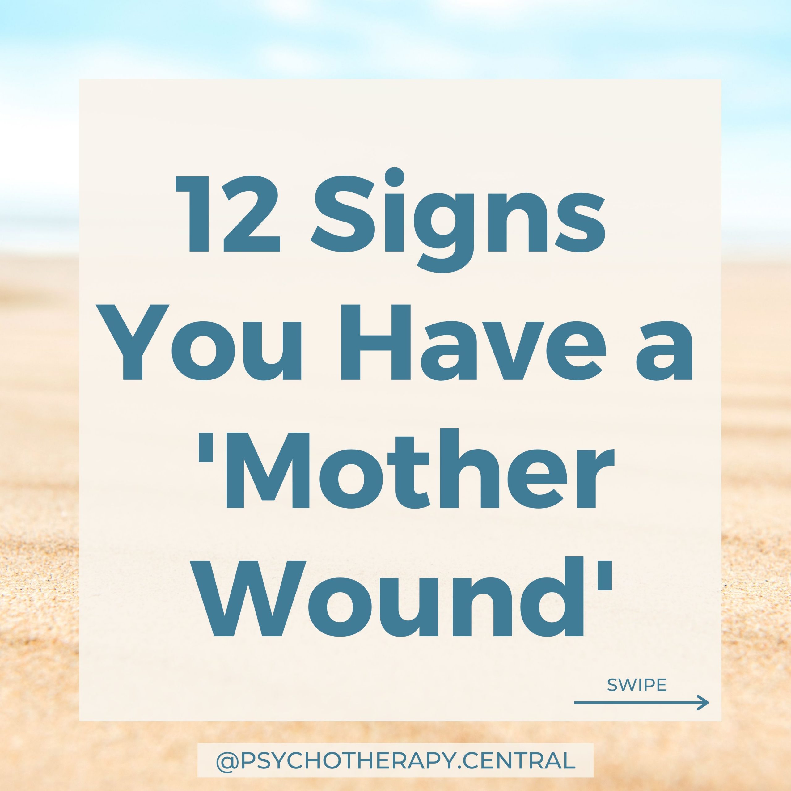 12 Signs You Have A Mother Wound